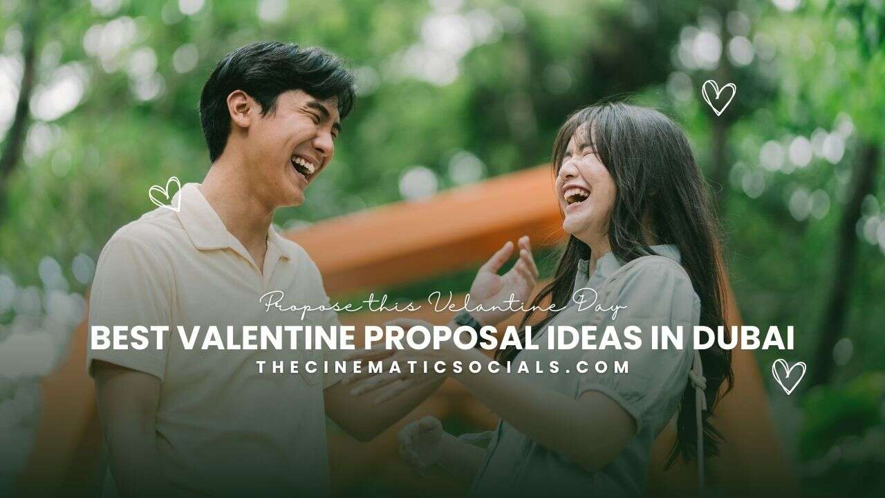 Best Valentine Proposal Ideas in Dubai