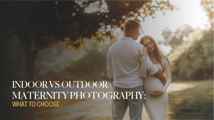 Indoor vs Outdoor Maternity Photography: What to Choose