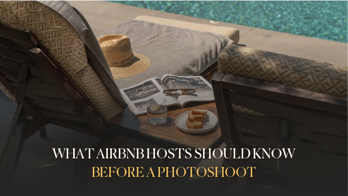 What Airbnb Hosts Should Know Before a Photoshoot (Complete 2026 Guide)