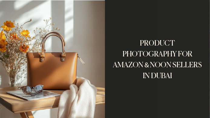 Product Photography for Amazon and Noon Sellers in Dubai