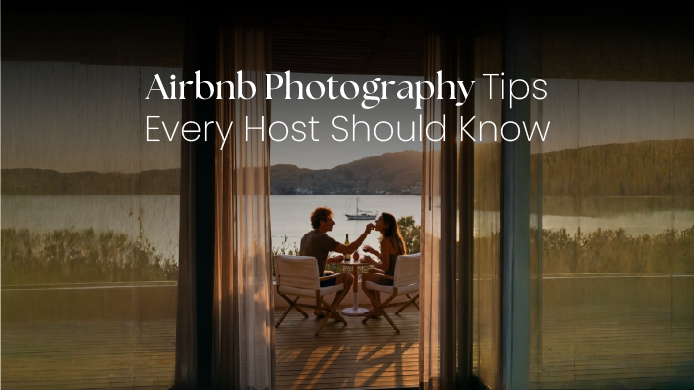 Airbnb Photography Tips Every Host Should Know 