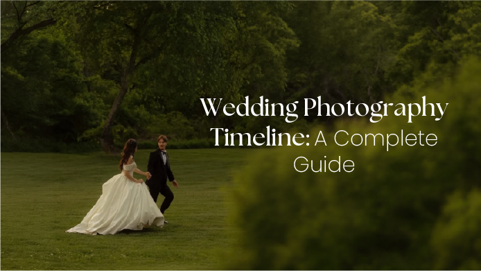 Wedding Photography Timeline: A Complete Guide 