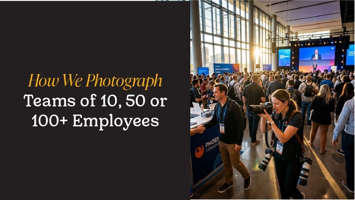 How We Photograph Teams of 10, 50, or 100+ Employees