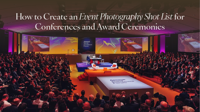 How to Create an Event Photography Shot List for Conferences and Award Ceremonies