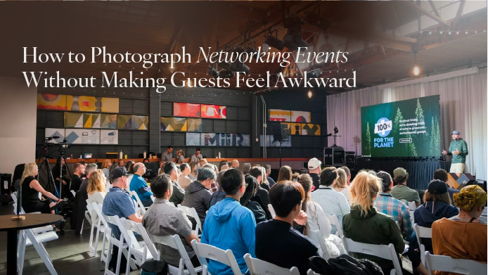 How to Photograph Networking Events Without Making Guests Feel Awkward